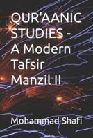 QUR'AANIC STUDIES - A Modern Tafsir Manzil II