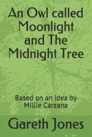 An Owl Called Moonlight and the Midnight Tree
