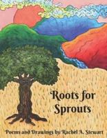 Roots for Sprouts