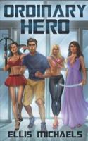 Ordinary Hero: A Gamelit Science Fiction Novel