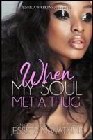 When My Soul Met A Thug: a Standalone novel
