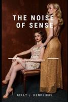 The Noise of Sense