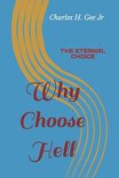 Why Choose Hell