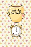 Wake Up And Write