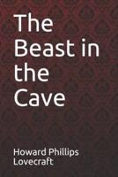 The Beast in the Cave Howard Phillips Lovecraft