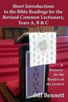 Short Introductions to the Bible Readings for the Revised Common Lectionary, Years A, B & C