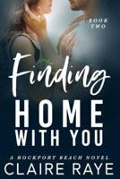 Finding Home With You
