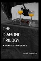 The Diamond Trilogy