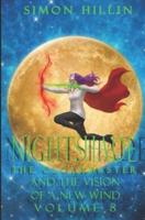 Nightshade the Cloakmaster and the Vision of a New Wind, Volume 8