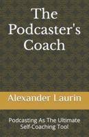 The Podcaster's Coach