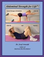 Abdominal Strength for Life(R)!
