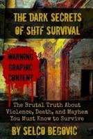 The Dark Secrets of SHTF Survival