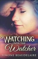 Watching Over The Watcher