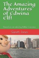 The Amazing Adventures of Edwina Elf!