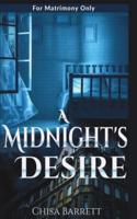 A Midnight's Desire: FOR MATRIMONY ONLY