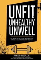 Unfit, Unhealthy & Unwell