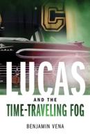 Lucas And The Time-Traveling Fog   E1