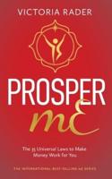 Prosper mE: The 35 Universal Laws to Make Money Work for You