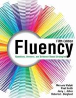 Fluency: Questions, Answers, and Evidence-Based Strategies