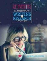 Reinventing the Freshman Writing and Research Course