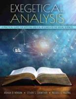 Exegetical Analysis: A Practical Guide for Applying Biblical Research to the Social Sciences