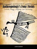 An Introduction to Anthropology's Four Fields