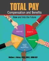 Total Pay: Compensation and Benefits
