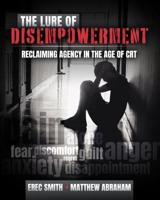 The Lure of Disempowerment