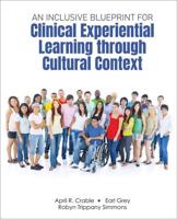 An Inclusive Blueprint for Clinical Experiential Learning Through Cultural Context