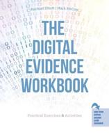 The Digital Evidence Workbook