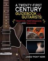 A Twenty-First Century Guidebook for Guitarists
