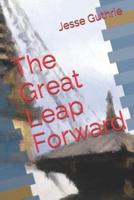 The Great Leap Forward