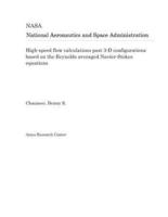 High-Speed Flow Calculations Past 3-D Configurations Based on the Reynolds Averaged Navier-Stokes Equations