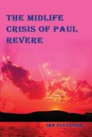 MIDLIFE CRISIS OF PAUL REVERE
