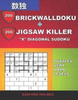 200 BrickWallDoku + 200 Jigsaw Killer "X" Diagonal Sudoku. Puzzles Very Hard Levels.