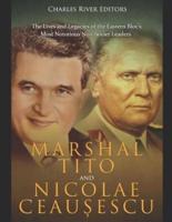Marshal Tito and Nicolae Ceaușescu