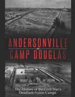 Andersonville and Camp Douglas