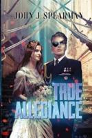 True Allegiance: Book 3 of the Halberd Series
