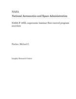 NASA F-16Xl Supersonic Laminar Flow Control Program Overview