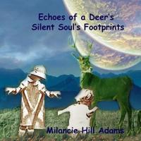 Echoes of a Deer's Silent Soul's Footprints