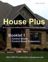 House Plus(TM) Booklet 1 Construction Control Board & Construction Control Board Extension