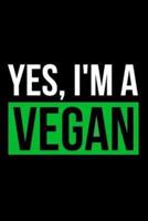 Yes, I'm a Vegan