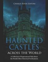 Haunted Castles Across the World