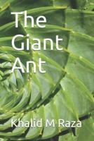The Giant Ant