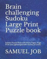 Brain Challenging Sudoku Large Print Puzzle Book