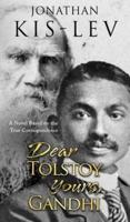 Dear Tolstoy, Yours Gandhi