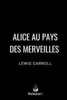 Alice Au Pays Des Merveilles