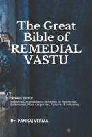 The Great Bible of REMEDIAL VASTU