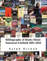 Bibliography of Books About American Football 1891-2018