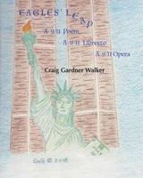 Eagles' Leap: A 9/11 Poem, A 9/11 Libretto, A 9/11 Opera